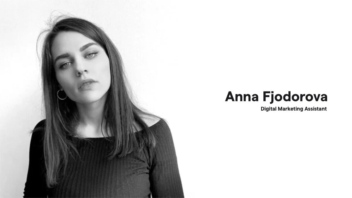 Anna Fjodorva, Digital Marketing Assistant
